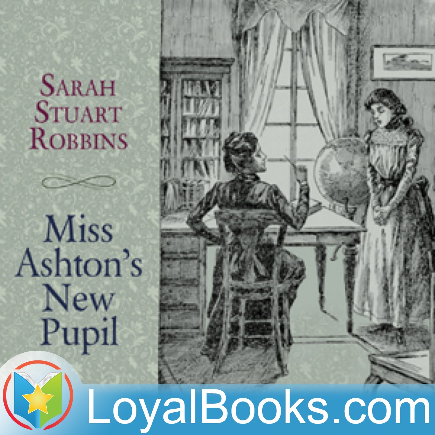 Miss Ashton's New Pupil by Sarah Stuart Robbins