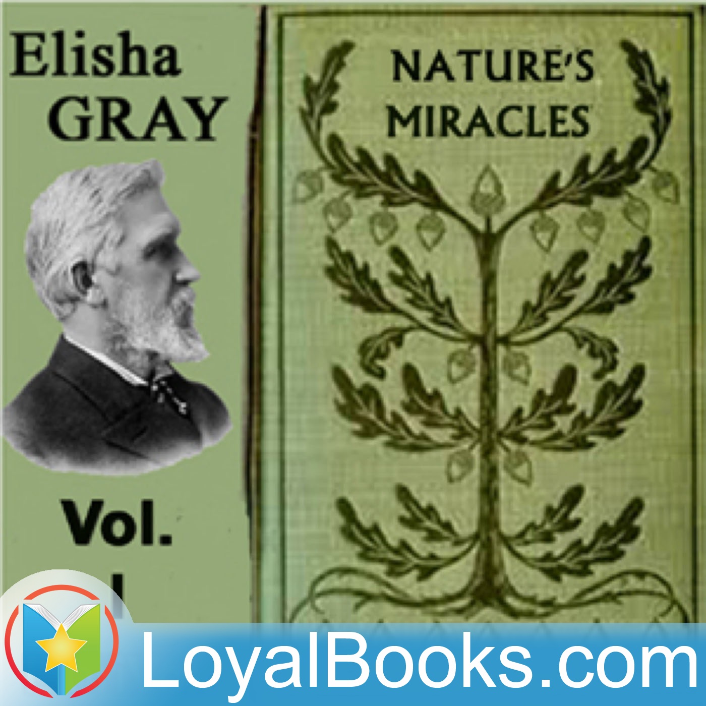 Nature's Miracles: Familiar Talks on Science by Elisha Gray
