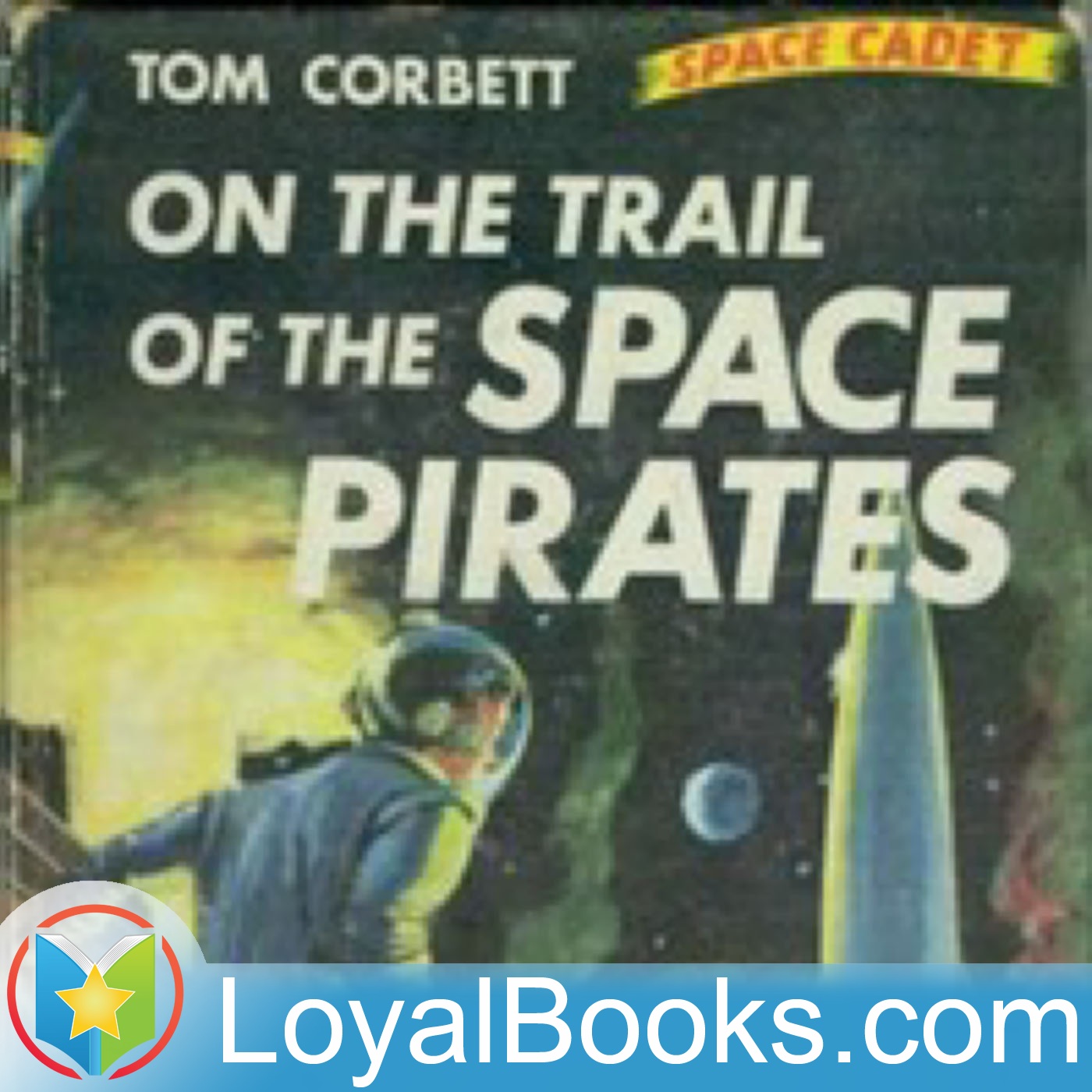 On the Trail of the Space Pirates by Carey Rockwell
