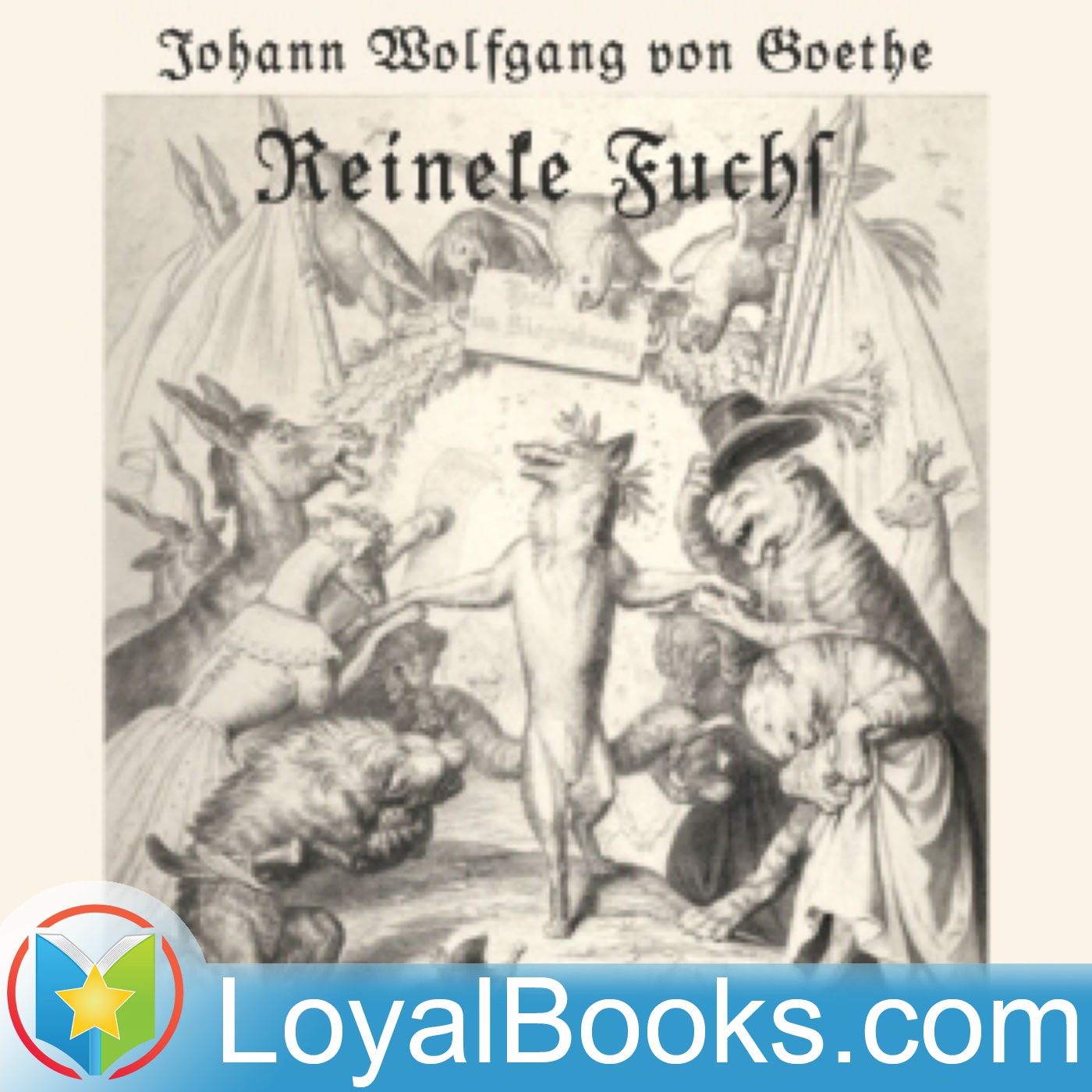 Reineke Fuchs by Johann Wolfgang von Goethe