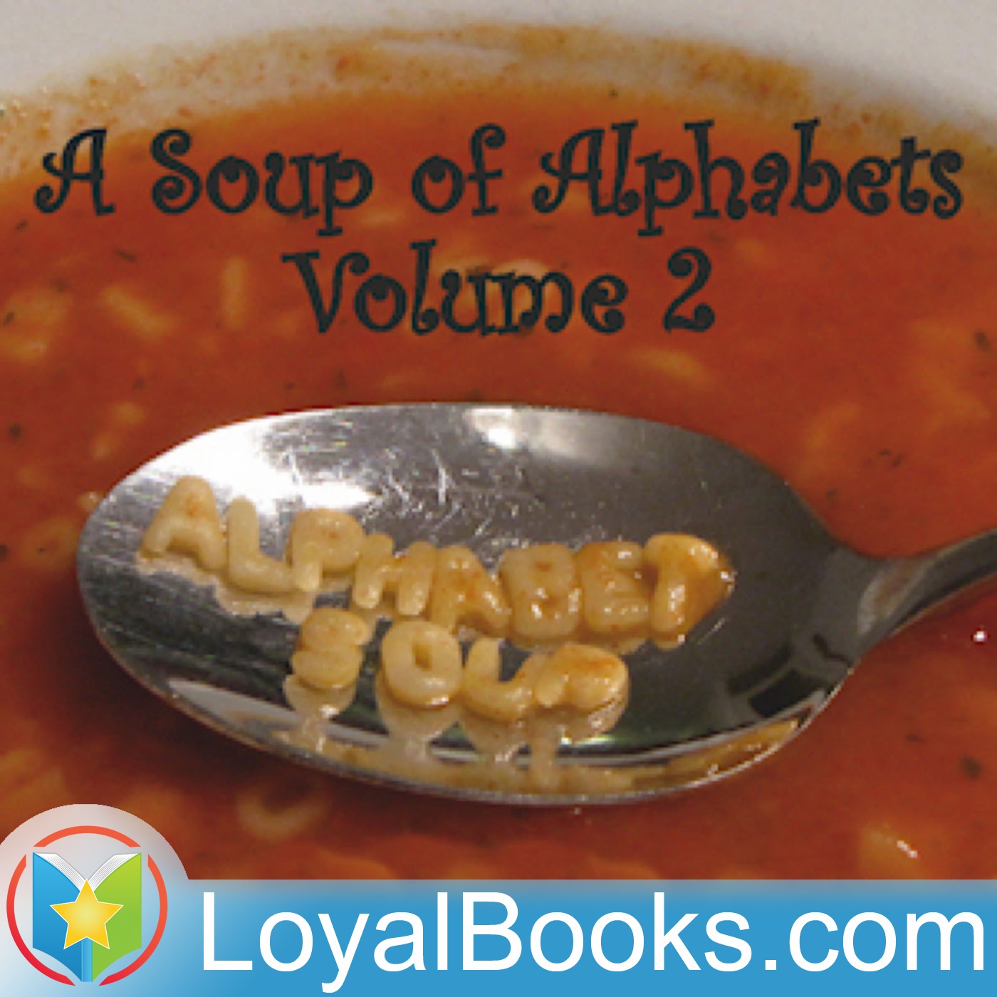 A Soup of Alphabets, Volume 2 by Various