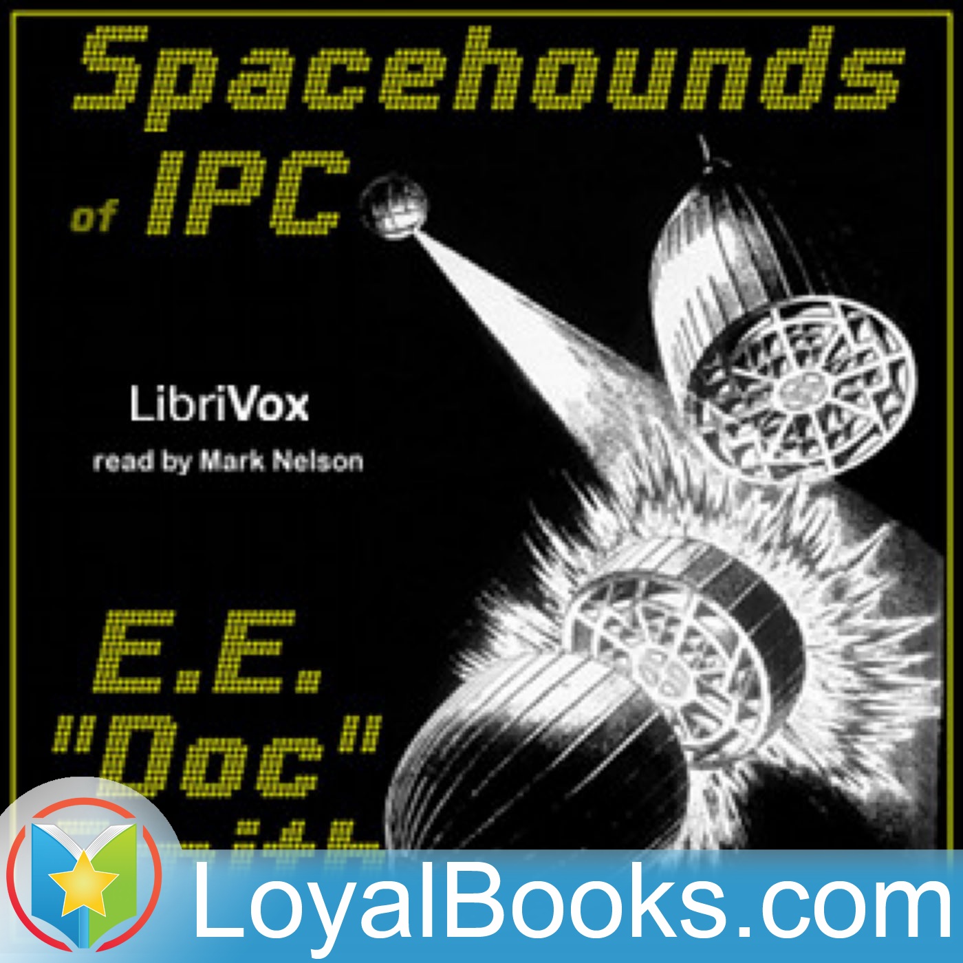 Spacehounds of IPC by E. E. Smith:Loyal Books