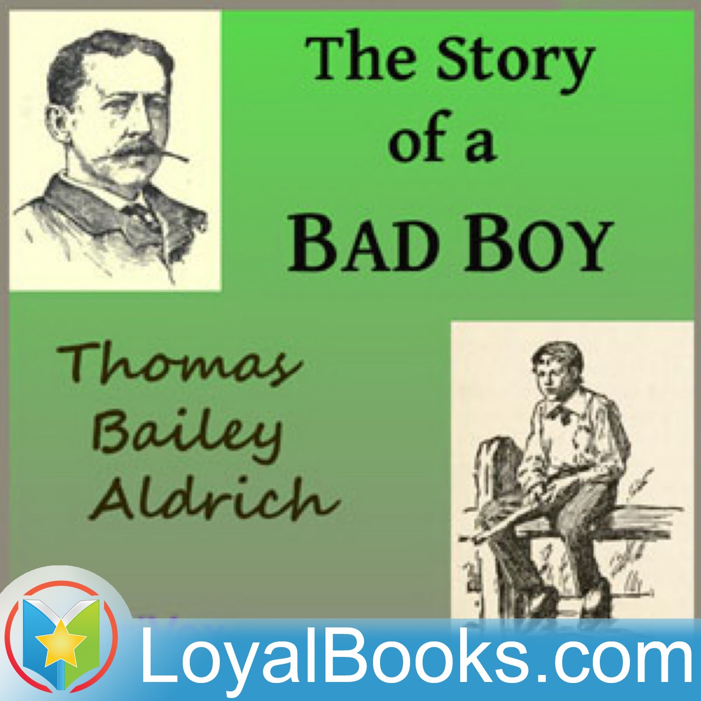 The Story of a Bad Boy by Thomas Bailey Aldrich
