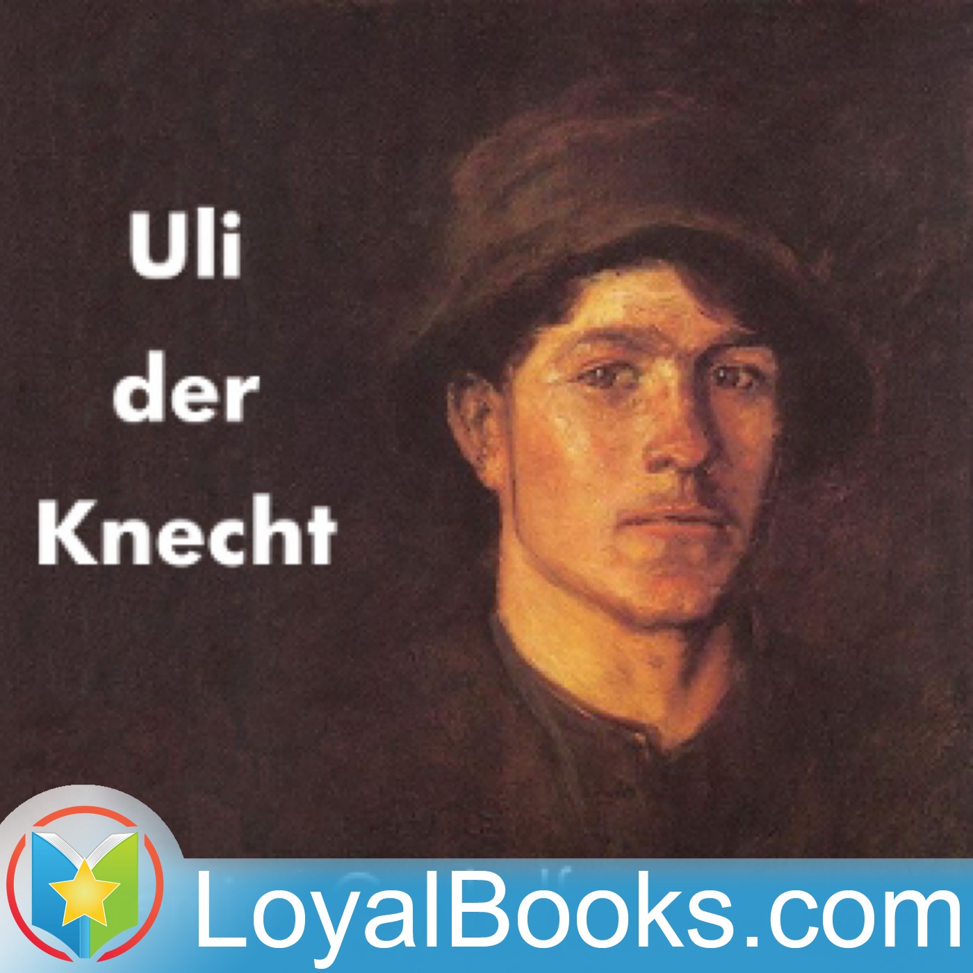 Uli der Knecht by Jeremias Gotthelf
