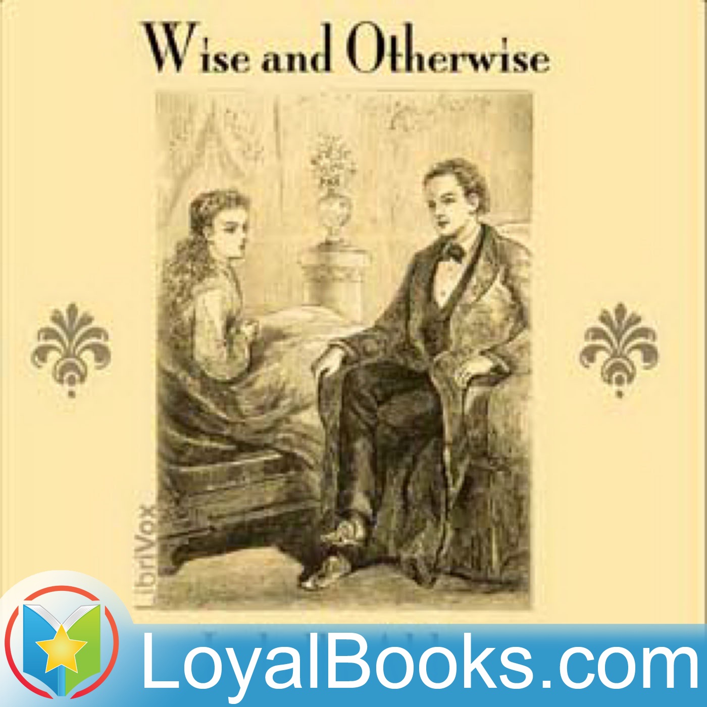 Wise and Otherwise by Isabella Alden