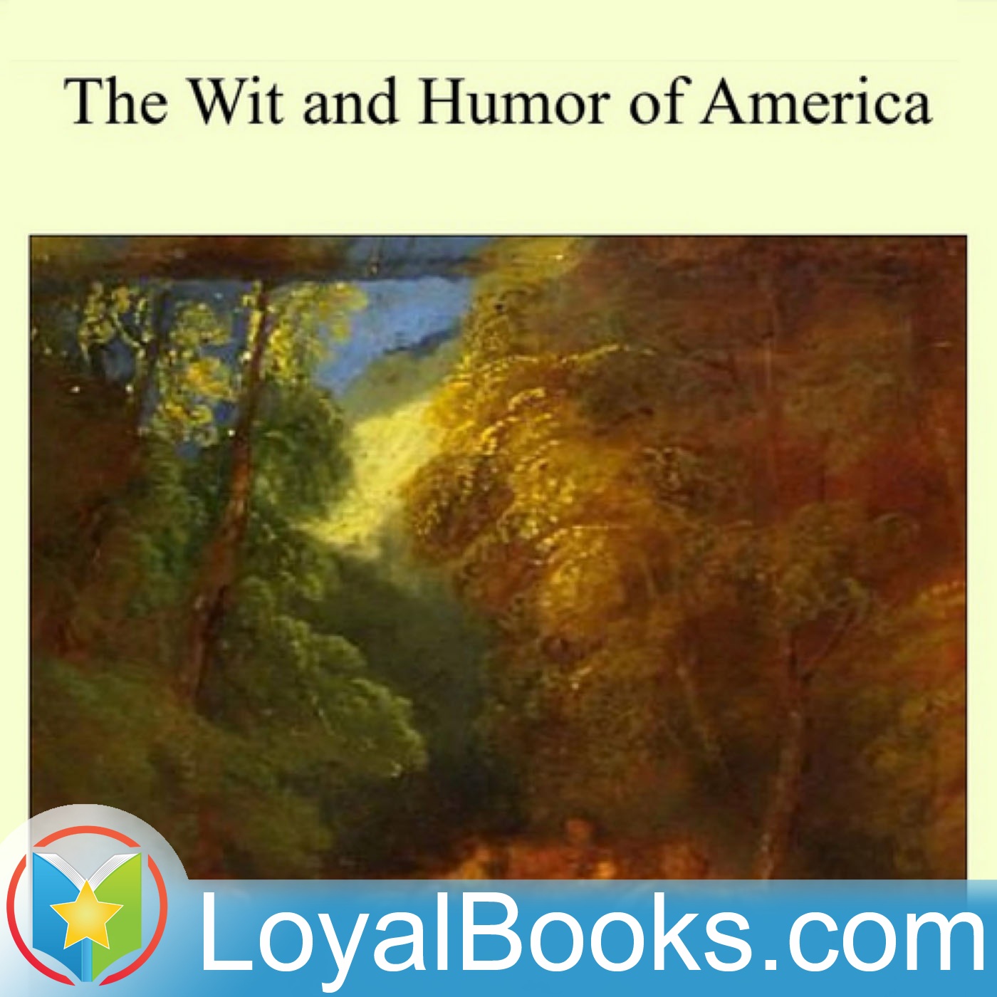 The Wit and Humor of America by Marshall Pinckney Wilder