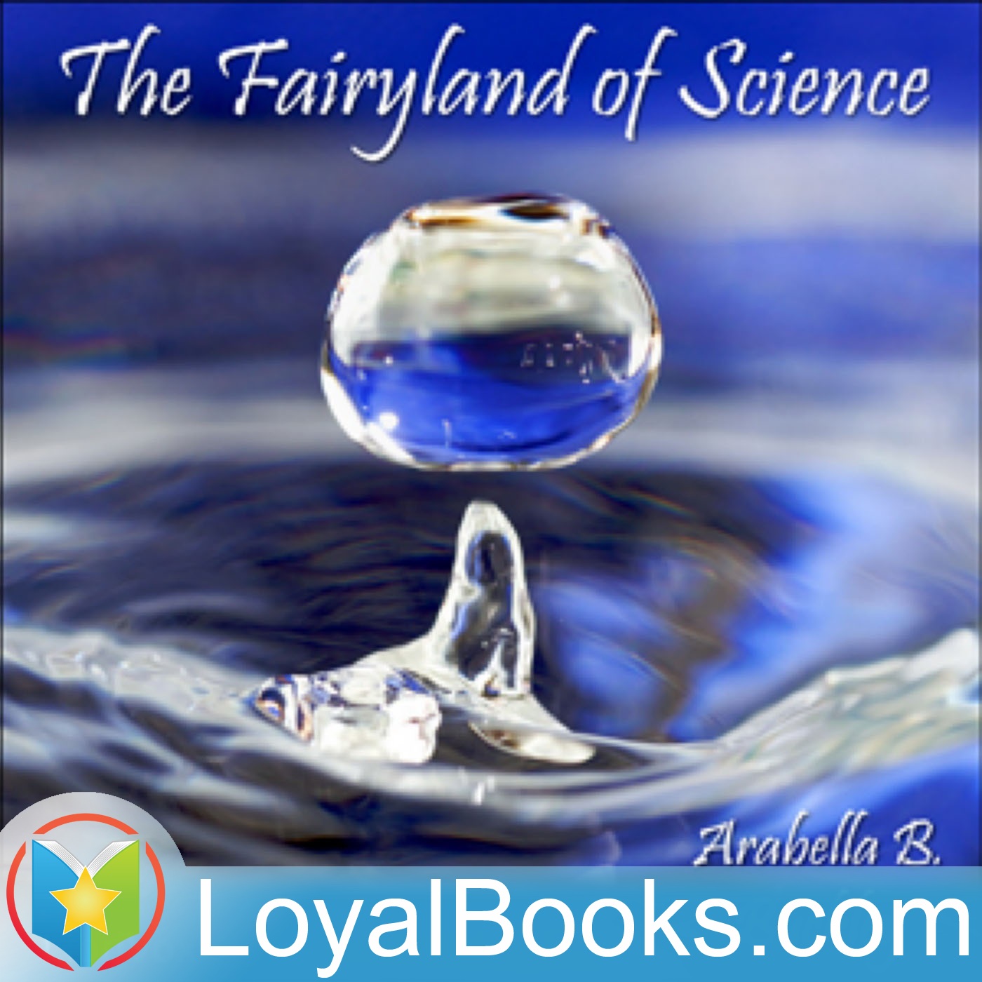 The Fairyland of Science by Arabella Buckley