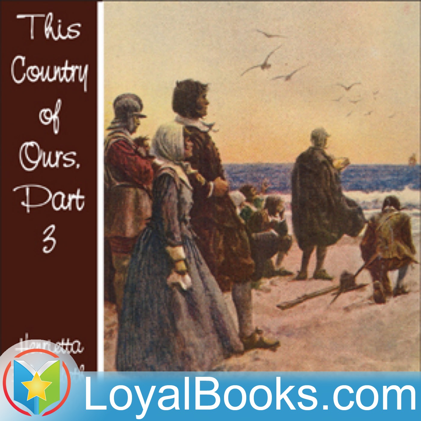 This Country of Ours, Part 3 by Henrietta Elizabeth Marshall