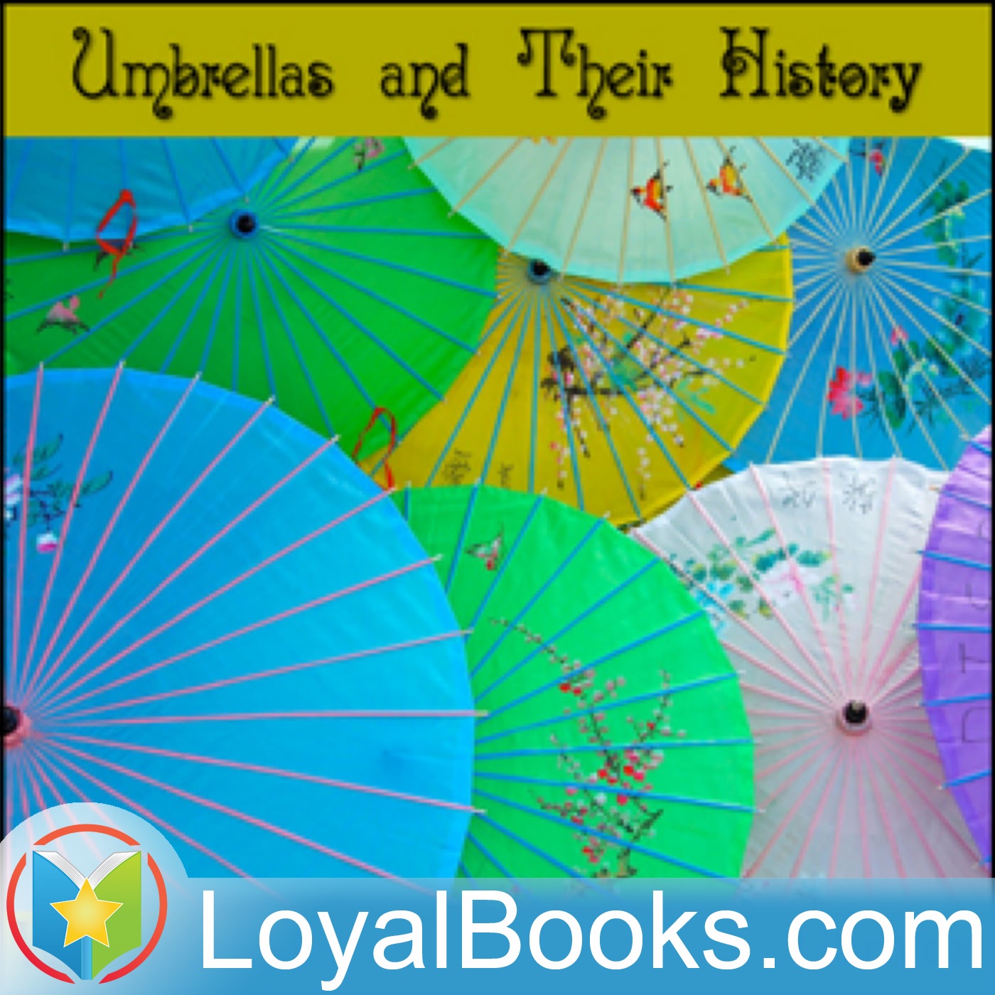 Umbrellas and Their History by William Sangster