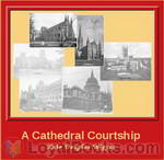 A Cathedral Courtship by Kate Douglas Wiggin