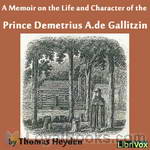 A Memoir on the Life and Character of the Rev. Prince Demetrius A. de Gallitzin by Thomas Heyden