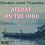 Afloat on the Ohio by Reuben Gold Thwaites