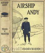 Airship Andy or The Luck of a Brave Boy by Frank V. Webster