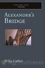 Alexander's Bridge by Willa Sibert Cather
