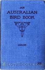 An Australian Bird Book A Pocket Book for Field Use by John Albert Leach