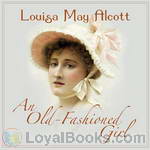 An Old-Fashioned Girl by Louisa May Alcott