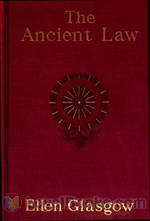 The Ancient Law by Ellen Anderson Gholson Glasgow