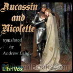 Aucassin and Nicolette. by Francis William Bourdillon