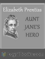 Aunt Jane's Hero by Elizabeth Prentiss