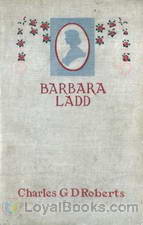 Barbara Ladd by Charles George Douglas Roberts