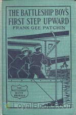 The Battleship Boys' First Step Upward or, Winning Their Grades as Petty Officers by Frank Gee Patchin