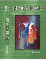 Benign Flame: Saga of Love by BS Murthy