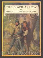 The Black Arrow A Tale of the Two Roses by Robert Louis Stevenson