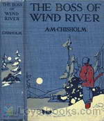 The Boss of Wind River by Arthur M. Chisholm