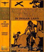 The Boy Scouts of the Air in Indian Land by Gordon Stuart