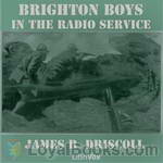 The Brighton Boys in the Radio Service by James Driscoll