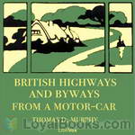 British Highways And Byways From A Motor Car by Thomas Dowler Murphy