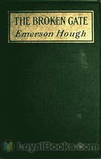 The Broken Gate A Novel by Emerson Hough