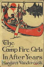The Camp Fire Girls in After Years by Margaret Vandercook