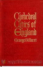 Cathedral Cities of England by George Gilbert