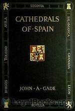 Cathedrals of Spain by John Allyne Gade