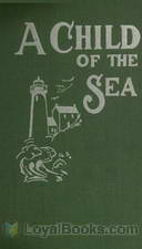 A Child of the Sea; and Life Among the Mormons by Elizabeth Whitney Williams