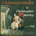 Chimneysmoke by Christopher Morley