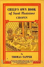 Chopin : The Story of the Boy Who Made Beautiful Melodies by Thomas Tapper