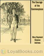 The Courage of the Commonplace by Mary Raymond Shipman Andrews