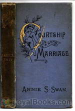 Courtship and Marriage And the Gentle Art of Home-Making by Annie S. Swan