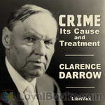 Crime: Its Cause and Treatment by Clarence Darrow