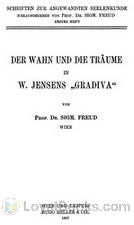 Der Wahn und die Träume in W. Jensens »Gradiva« by Sigmund Freud