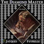 The Diamond Master by Jaques Futrelle