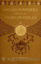 English Pharisees and French Crocodiles and Other Anglo-French Typical Characters by Max O'Rell