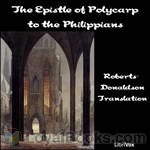 The Epistle of Polycarp to the Philippians by Unknown