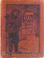 Fifty Years a Hunter and Trapper Autobiography, experiences and observations of Eldred Nathaniel Woodcock during his fifty years of hunting and trapping. by Eldred Nathaniel Woodcock