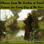 Flowers from the Garden of Saint Francis for Every Day of the Year by Anonymous