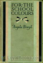 For the School Colours by Angela Brazil