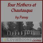 Four Mothers at Chautauqua by Pansy