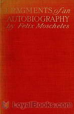 Fragments of an Autobiography by Felix Moscheles